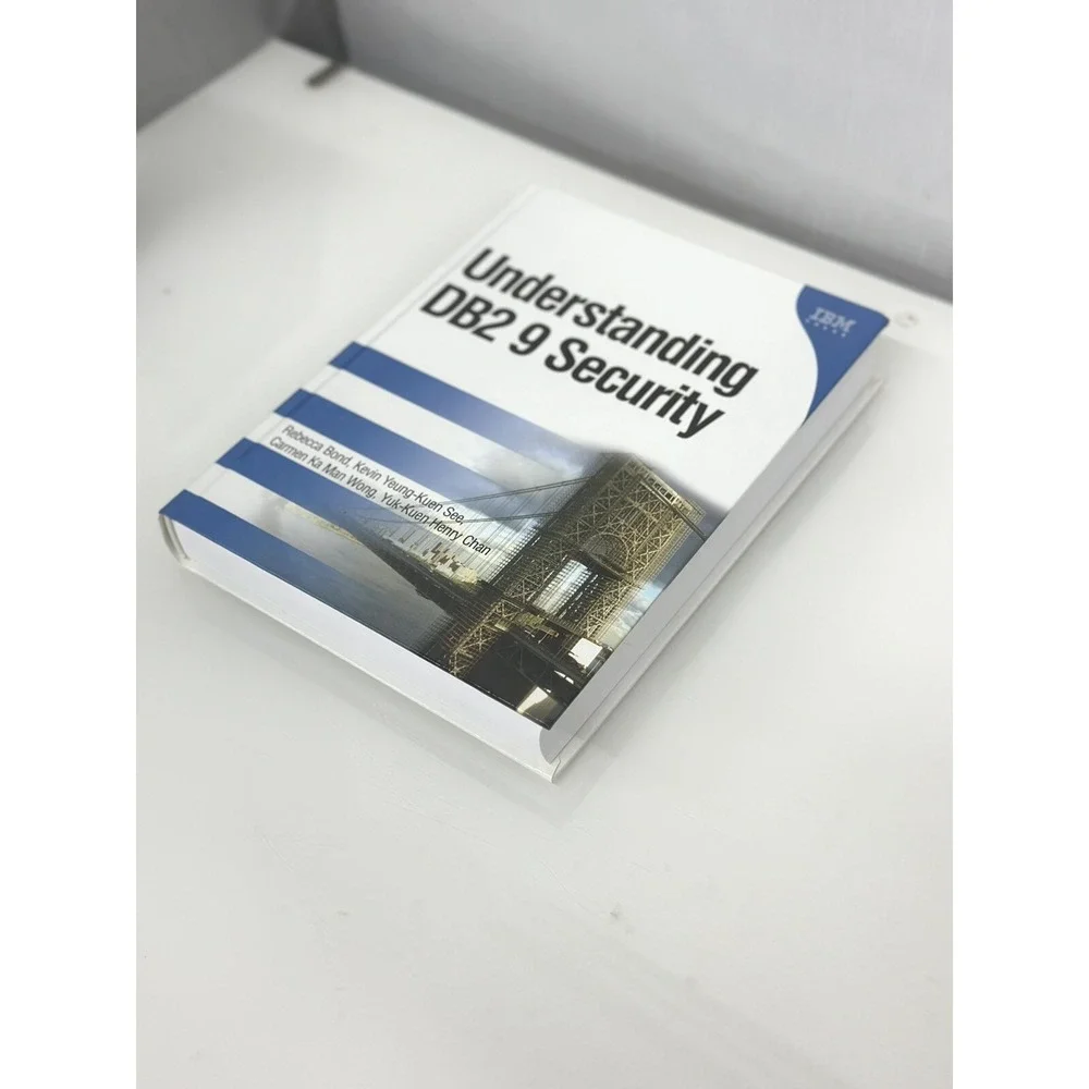 Understanding DB2 9 Security by Bond, Rebecca, See, C 2006 Hardcover